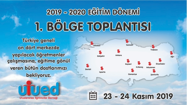 Birinci Bölge Toplantımız, 23-24 Kasım'da, bütün Türkiye'de